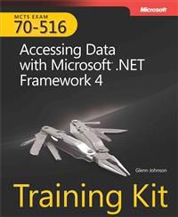 MCTS Self-Paced Training Kit (Exam 70-516): Accessing Data with Microsoft .