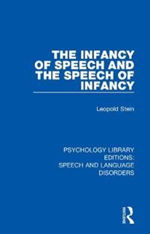 The Infancy of Speech and the Speech of Infancy | 1:a upplagan