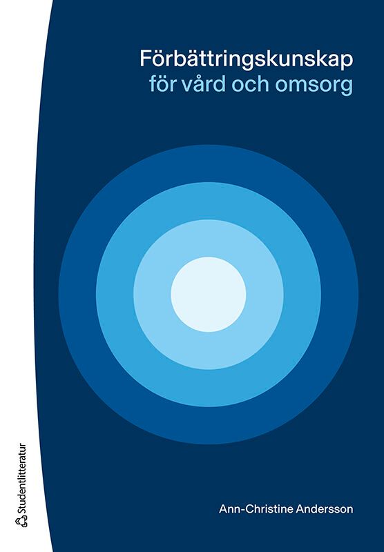 Förbättringskunskap för vård och omsorg | 1:a upplagan