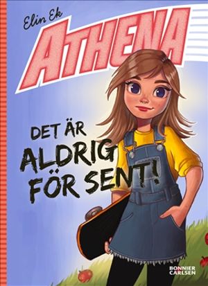 Athena: Det är aldrig för sent