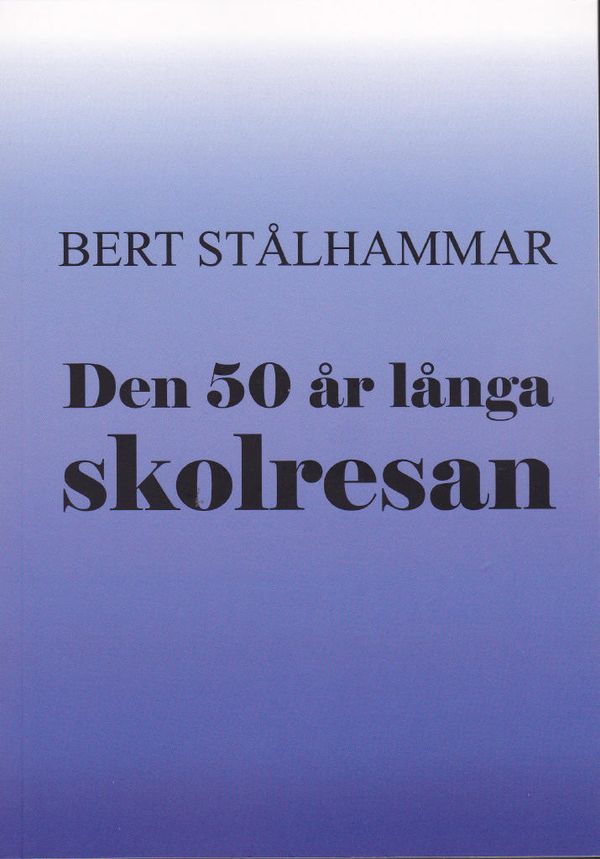 Den 50 år långa skolresan | 1:a upplagan