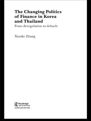 The Changing Politics of Finance in Korea and Thailand | 1:a upplagan