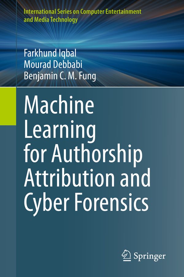 Machine Learning for Authorship Attribution and Cyber Forensics | 1:a upplagan