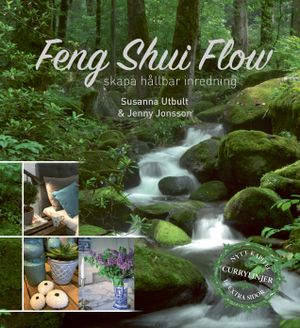 Feng shui flow - skapa hållbar inredning