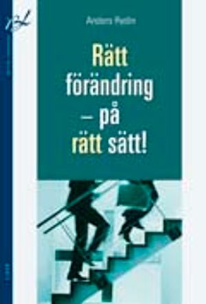 Rätt förändring – på rätt sätt! | 1:a upplagan