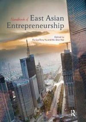 Handbook of East Asian Entrepreneurship | 1:a upplagan