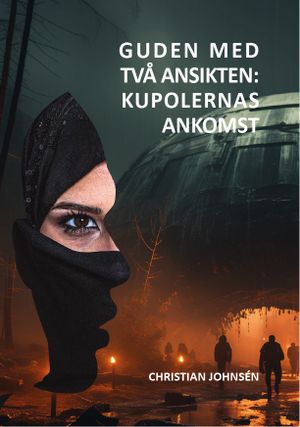 Guden med två ansikten: kupolernas ankomst | 1:a upplagan