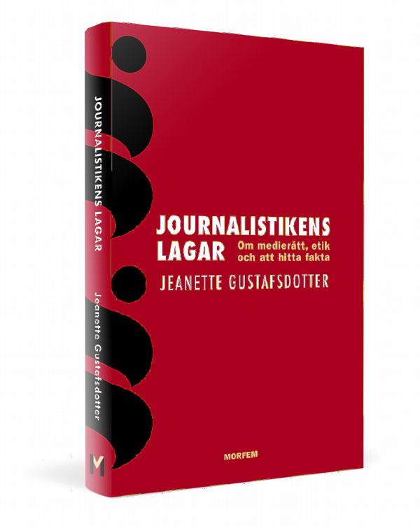 Journalistikens lagar. Om medierätt, etik och att hitta fakta | 1:a upplagan