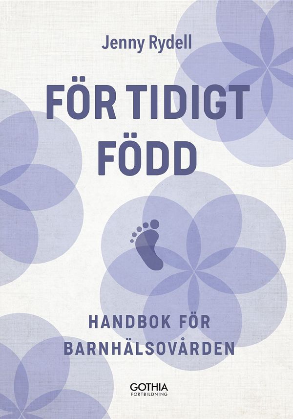 För tidigt född : Handbok för barnhälsovården | 1:a upplagan