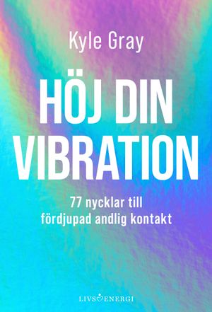 Höj din vibration | 1:a upplagan