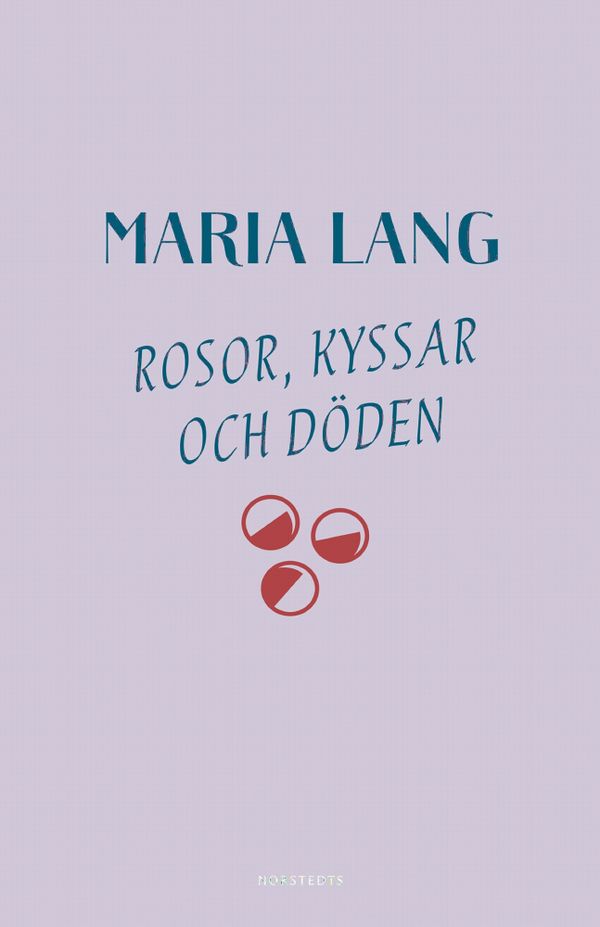 Rosor, kyssar och döden | 1:a upplagan