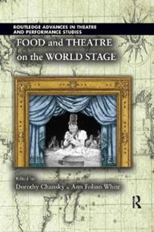 Food and Theatre on the World Stage | 1:a upplagan