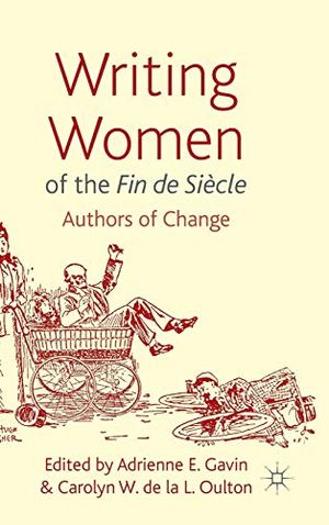 Writing Women of the Fin de Siècle | 1:a upplagan