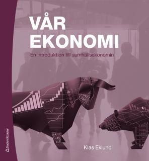 Vår ekonomi - En introduktion till samhällsekonomin | 14:e upplagan