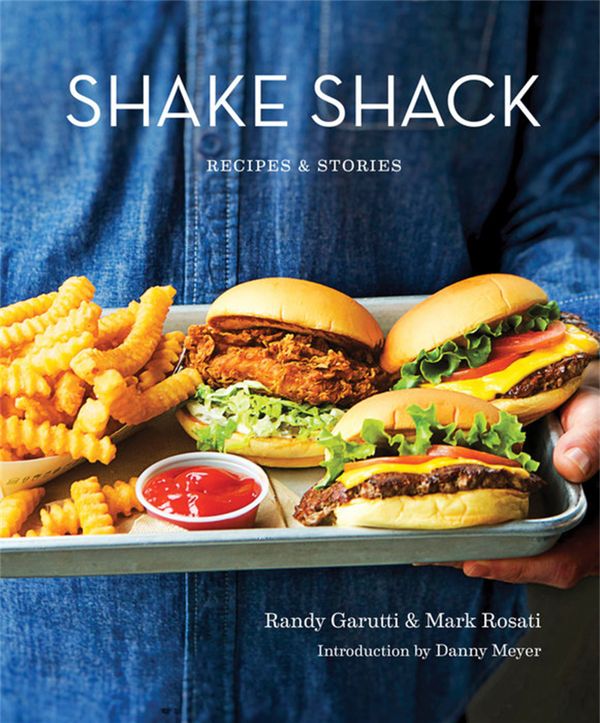 Shake Shack: Recipes and Stories | 0:e upplagan