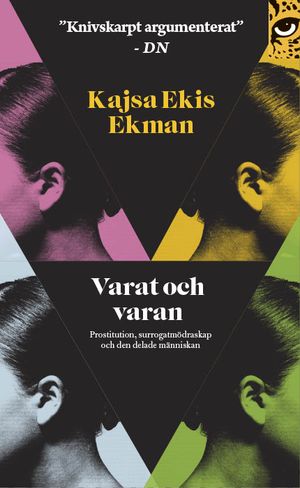 Varat och varan: prostitution, surrogatmödraskap och den delade människan