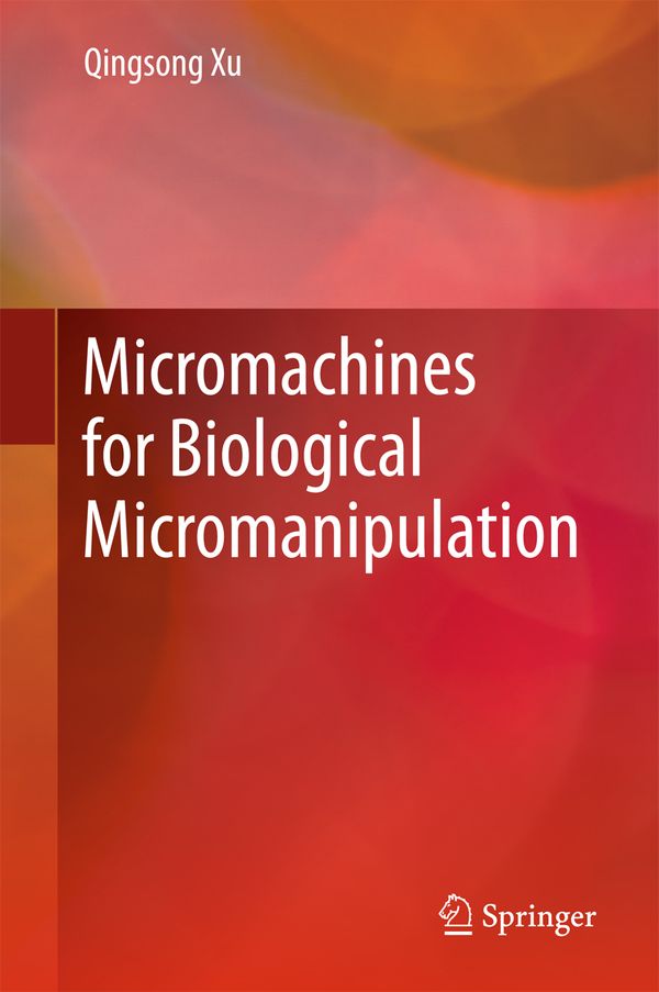 Micromachines for Biological Micromanipulation | 1:a upplagan