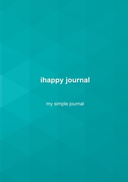 ihappy journal : my simple journal - Nalle Windahl - Upplaga 1