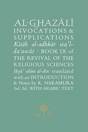 Al-Ghazali on Invocations and Supplications