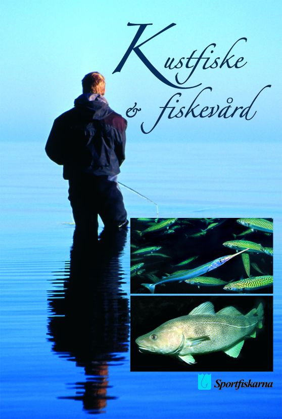 Kustfiske och Fiskevård - En bok om ekologisk fiskevård på kusten | 1:a upplagan