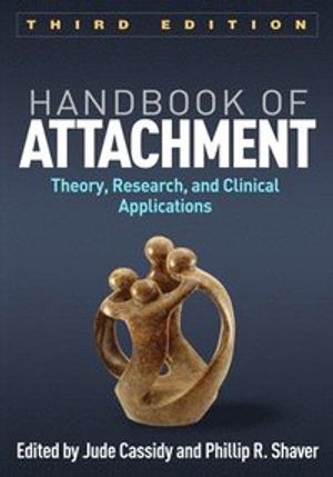 Handbook of Attachment, Third Edition | 3:e upplagan