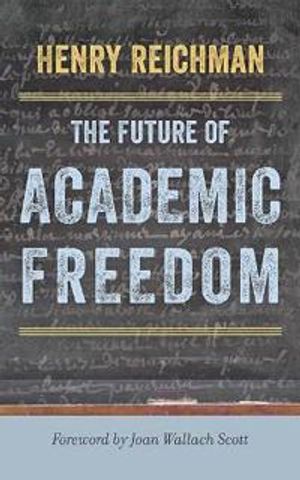 The Future of Academic Freedom