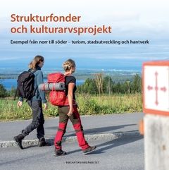 Strukturfonder och kulturarvsprojekt : Exempel från norr till söder – turism, stadsutveckling och hantverk | 0:e upplagan