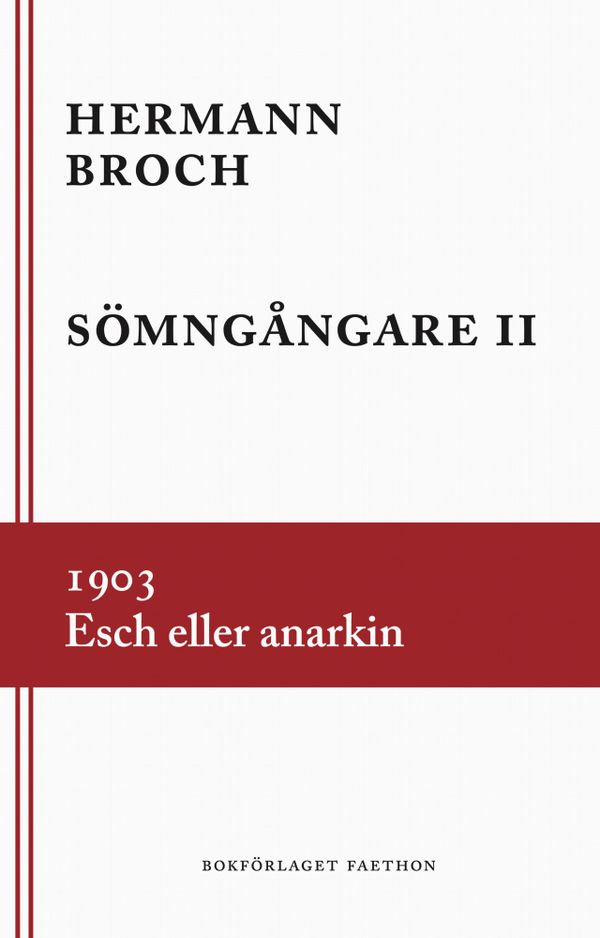 Sömngångare 2. 1903. Esch eller anarkin | 0:e upplagan