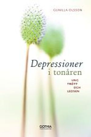 Depressioner i tonåren : ung, trött och ledsen | 3:e upplagan