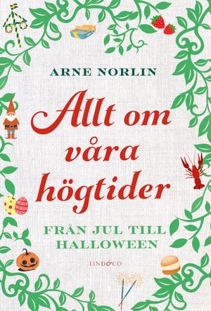 Allt om våra högtider - Från jul till halloween