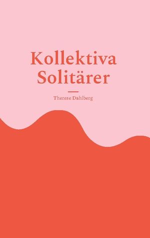 Kollektiva solitärer | 1:a upplagan