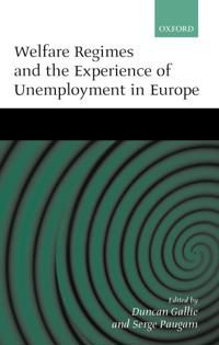 Welfare Regimes and the Experience of Unemployment in Europe | 0:e upplagan