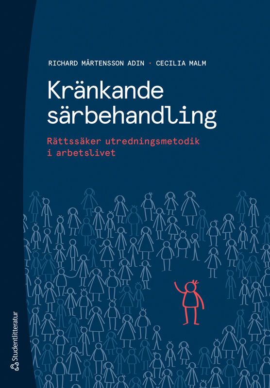 Kränkande särbehandling : rättssäker utredningsmetodik i arbetslivet | 2:a upplagan
