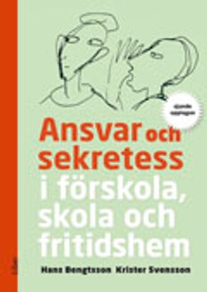 Ansvar och sekretess: i förskola, skola och fritidshem | 1:a upplagan