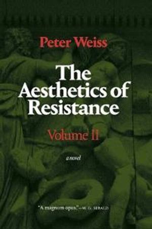 The Aesthetics of Resistance, Volume II