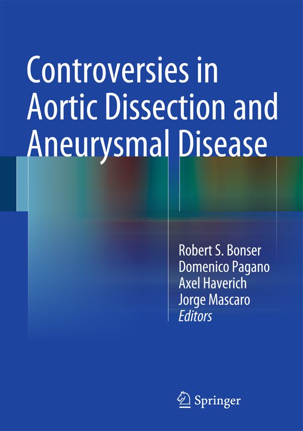 Controversies in Aortic Dissection and Aneurysmal Disease | 0:e upplagan