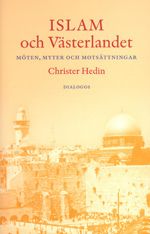 Islam och västerlandet : möten, myter och motsättningar | 0:e upplagan