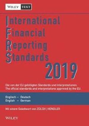 International Financial Reporting Standards (IFRS) 2019 13e - Deutsch-Englische Textausgabe der von der EU gebilligten Standards | 13:e upplagan