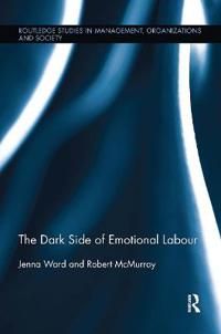 The Dark Side of Emotional Labour