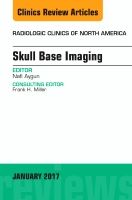 Skull base imaging, an issue of radiologic clinics of north america | 0:e upplagan