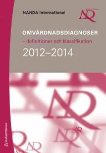 Omvårdnadsdiagnoser - definitioner och klassifikation 2012-2014