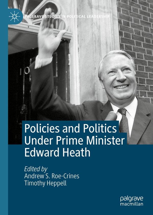 Policies and Politics Under Prime Minister Edward Heath | 1:a upplagan