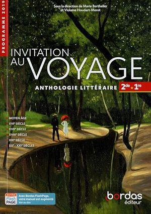 Invitation au voyage Anthologie littéraire Français 2de-1re