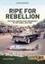 Ripe For Rebellion