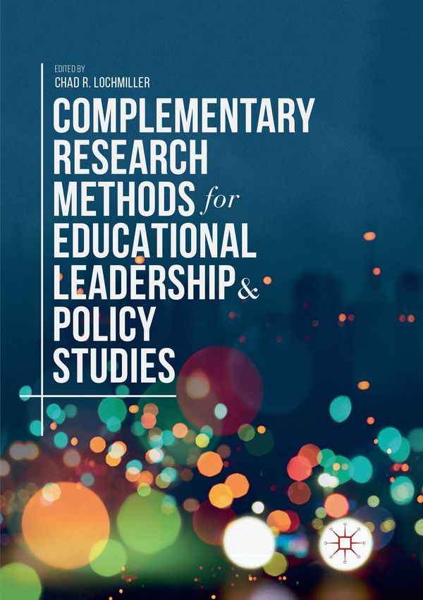Complementary Research Methods for Educational Leadership and Policy Studies | 1:a upplagan