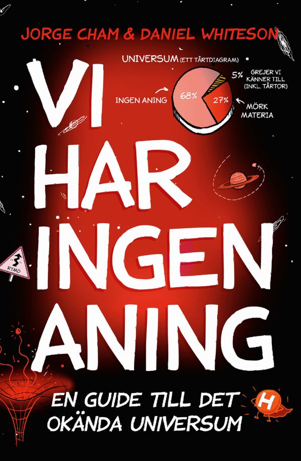 Vi har ingen aning : En guide till det okända universum | 1:a upplagan