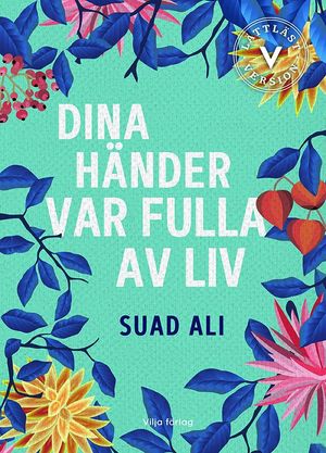 Dina händer var fulla av liv | 1:a upplagan