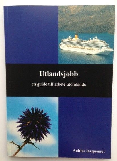 Utlandsjobb : en guide till arbete utomlands | 1:a upplagan