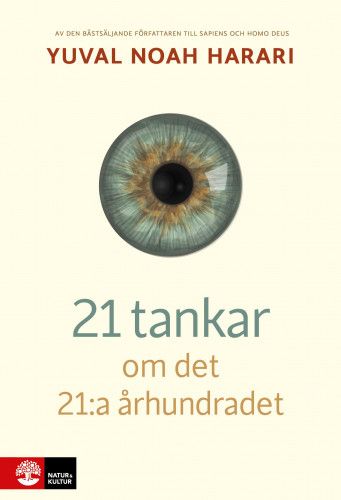21 tankar om det 21:a århundradet - Yuval Noah Harari - Upplaga 2