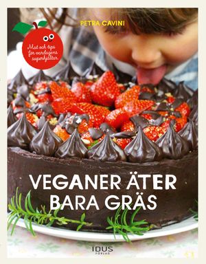 Veganer äter bara gräs | 1:a upplagan